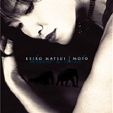 Keiko Matsui - Moyo: Heart & Soul