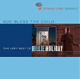 Billie Holiday - God Bless The Child: The Very Best of Billie Holiday (Signature Series)