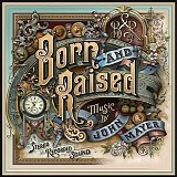 John Mayer - Born And Raised