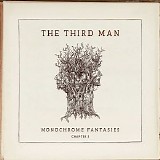 The Third Man - Monochrome Fantasies: Chapter I