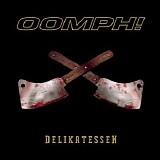 Oomph! - Delikatessen