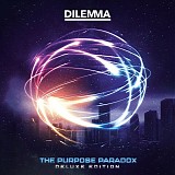 Dilemma - The Purpose Paradox (Deluxe Edition)