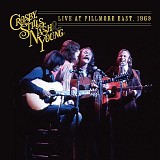 Crosby, Stills, Nash & Young - Live At The Fillmore East, 1969