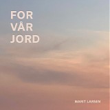 Larsen, Marit - For Vår Jord