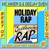 MC Miker 'G' & Deejay Sven - Holiday Rap / Celebration Rap (Best Of Collector)