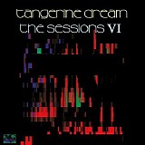 Tangerine Dream - The Sessions VI