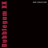 Mark Lanegan - Bubblegum XX [2024]