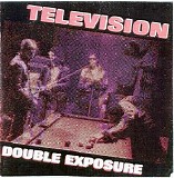 Television - Double Exposure [Bootleg]