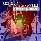 Red Hot Chili Peppers - Liquid Outer Space