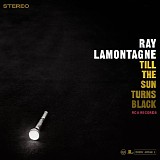 Ray LaMontagne - Till The Sun Turns Black