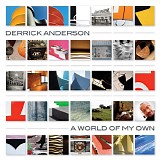 Anderson, Derrick (Chewy Marble) - A World Of My Own