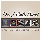 The J. Geils Band - Original Album Series Vol. 2