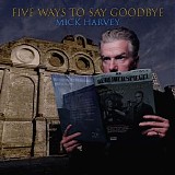 Mick Harvey - Five Ways to Say Goodbye