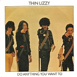 Thin Lizzy - Do Anything You Want To