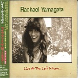 Yamagata, Rachael - Live At The Loft & More...