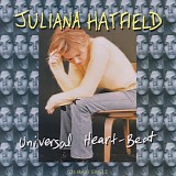 Hatfield, Juliana - Universal Heartbeat