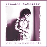 Hatfield, Juliana - Live At The Crest Theatre, Sacramento