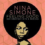 Nina Simone - Feeling Good (Her Greatest Hits & Remixes)