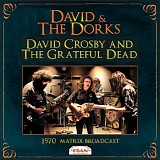 Crosby, David - David And The Dorks (Garcia, Lesh & Hart)