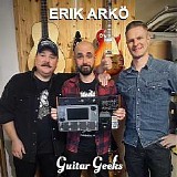 Guitar Geeks - #0410 - Erik Arkö, 2024-11-07