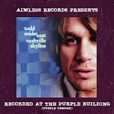 Todd Snider - East Nashville Skyline (Purple Version)