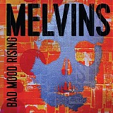 Melvins - Bad Mood Rising