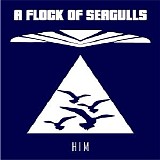 A Flock Of Seagulls - Him