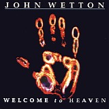 Wetton, John - Welcome To Heaven