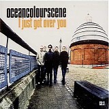 Ocean Colour Scene - I Just Got Over You