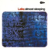 Laika - Almost Sleeping