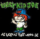 Ugly Kid Joe - As Ugly As They Wanna Be  (Mini Album)