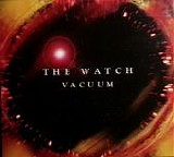 Watch, The - Vacuum