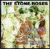 Stone Roses, The - Turns Into Stone