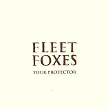 Fleet Foxes - Your Protector