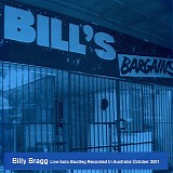 Bragg, Billy - Bill's Bargain's (Going To A Party Way Down South)