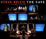 Steve Reich - The Cave