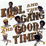 Kool & The Gang - Good Times