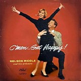 Nelson Riddle And His Orchestra - C'mon... Get Happy