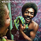 Wilson Pickett - Miz Lena's Boy