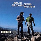 Mojo Nixon & Skid Roper - Root Hog Or Die