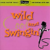 Various artists - Wild, Cool & Swingin' (Finger Snappin' Vocals & Cocktails After Dark)