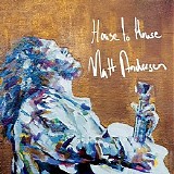 Matt Andersen - House To House