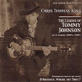 Chris Thomas King - The Legend Of Tommy Johnson Act 1: Genesis 1900's-1990's