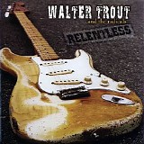 Walter Trout And The Free Radicals - Relentless