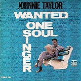 Johnnie Taylor - Wanted: One Soul Singer