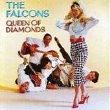 The Falcons - Queen Of Diamonds