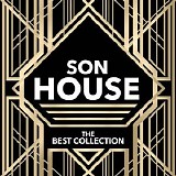 Son House - The Best Collection