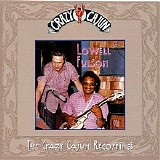 Lowell Fulson - The Crazy Cajun Recordings