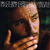 Bruce Springsteen - The Wild, The Innocent & The E Street Shuffle