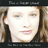 Shelby Lynne - This Is Shelby Lynn - The Best Of The Epic Years